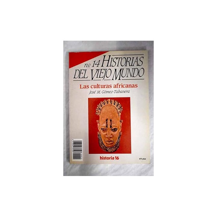 HISTORIAS DEL VIEJO MUNDO Nº 14: LAS CULTURAS AFRICANAS.